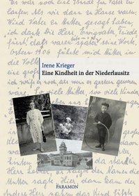 Cover: 9783038303763 | Eine Kindheit in der Niederlausitz | Irene Krieger | Taschenbuch