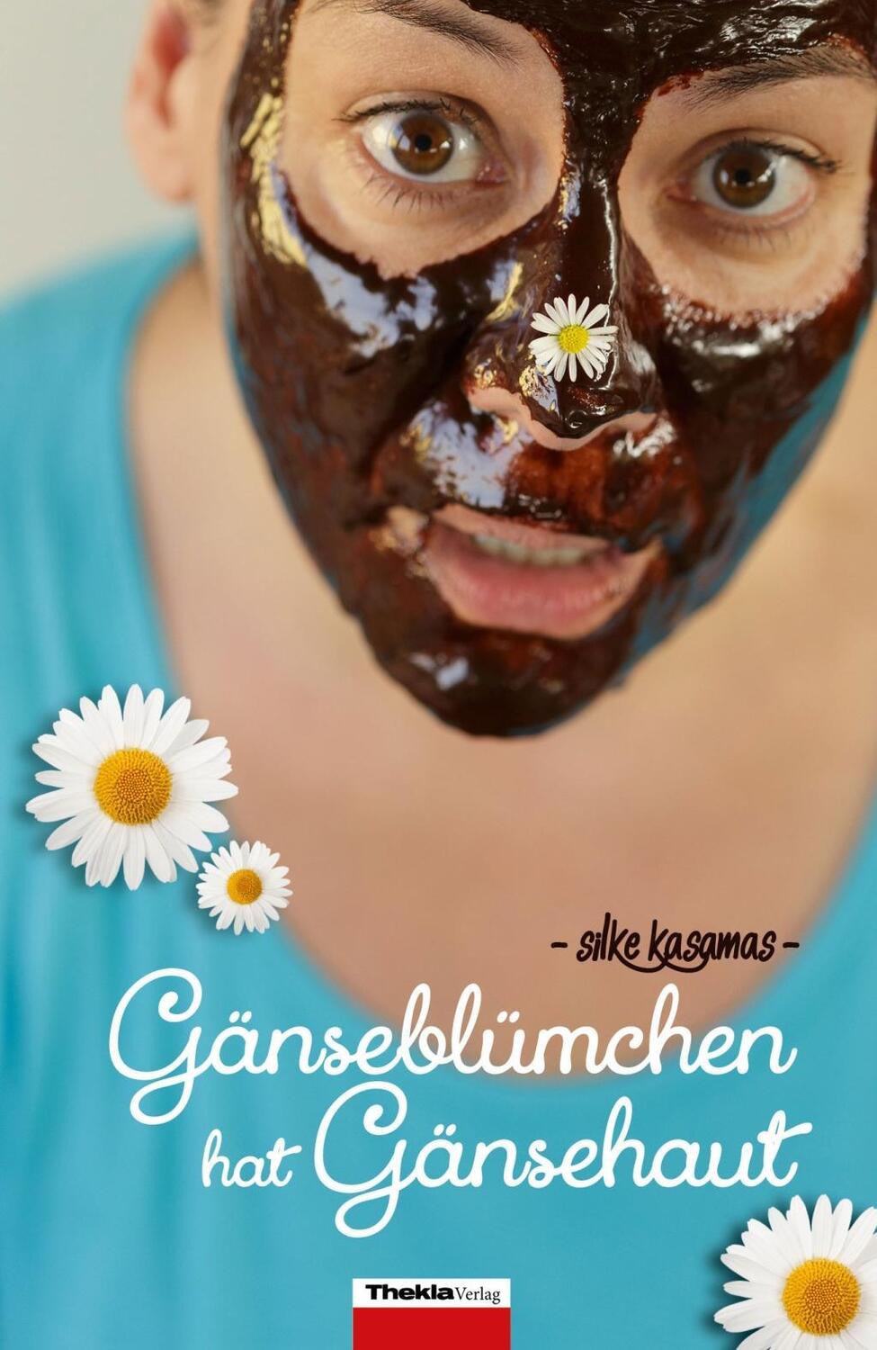 Cover: 9783945711064 | Gänseblümchen hat Gänsehaut | Silke Kasamas | Taschenbuch | 208 S.