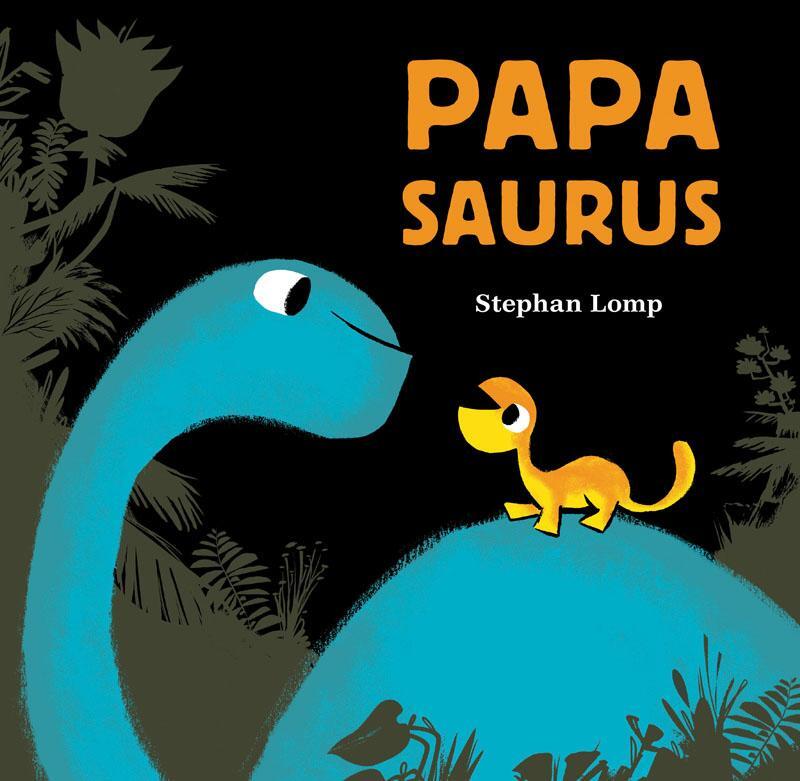 Cover: 9781452144252 | Papasaurus | Stephan Lomp | Buch | Mamasaurus, Papsaurus | Englisch
