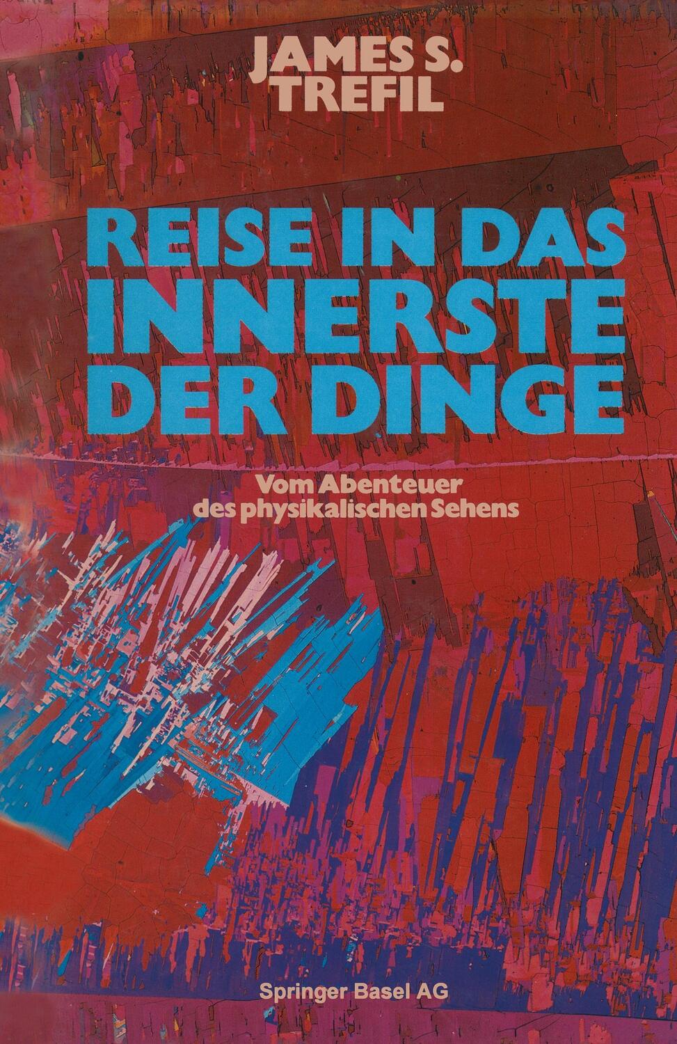 Cover: 9783764315856 | Reise in das Innerste der Dinge | Trefil | Taschenbuch | Paperback