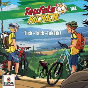 Cover: 196588777929 | Folge 104: Tick-Tack-Taktik! | Teufelskicker | Audio-CD