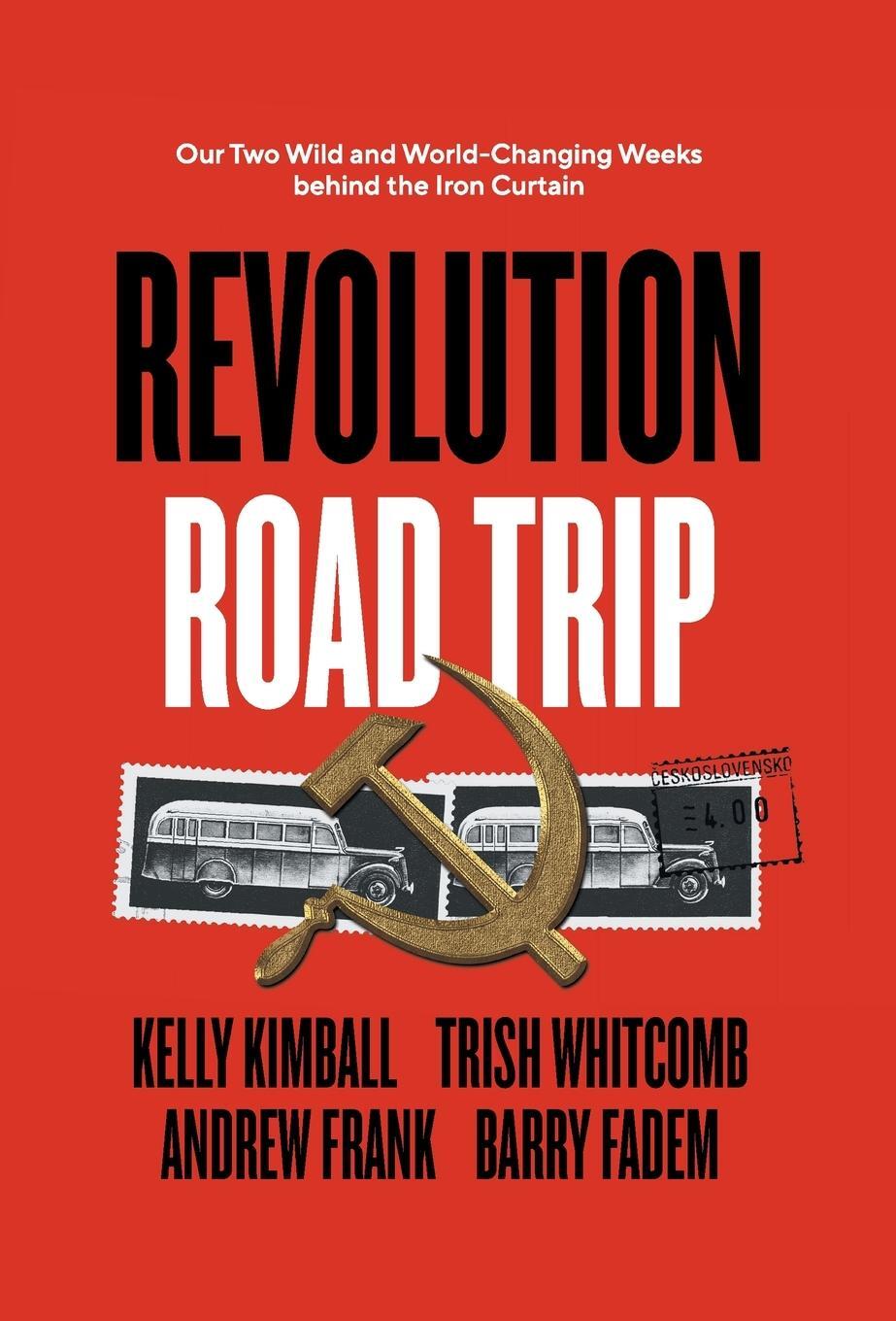 Cover: 9781544529066 | Revolution Road Trip | Kelly Kimball (u. a.) | Buch | Englisch | 2023