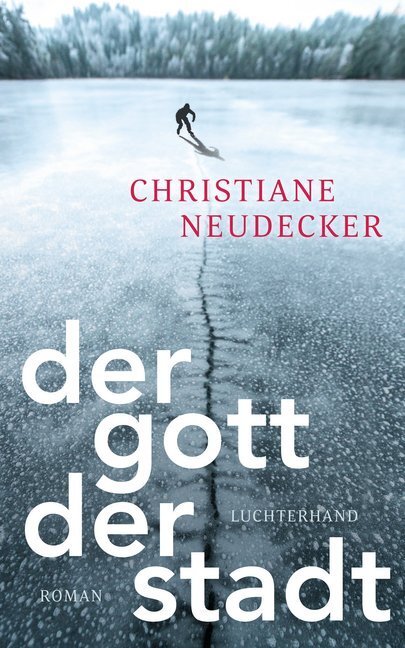 Cover: 9783630875668 | Der Gott der Stadt | Roman | Christiane Neudecker | Buch | 672 S.