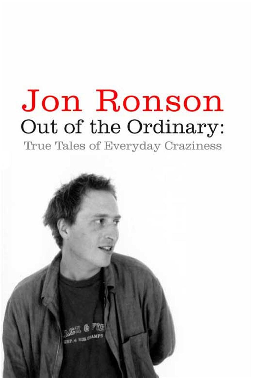 Cover: 9780330448321 | Out of the Ordinary | True Tales of Everyday Craziness | Jon Ronson