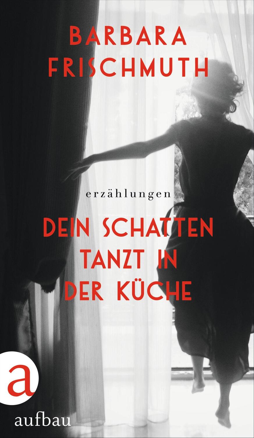 Cover: 9783351038618 | Dein Schatten tanzt in der Küche | Erzählungen | Barbara Frischmuth