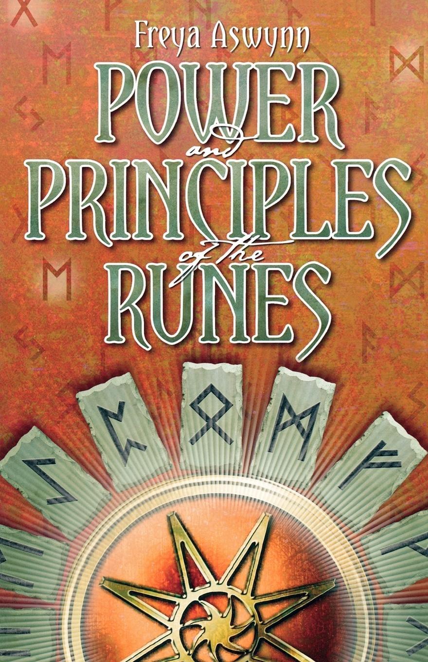Cover: 9781870450232 | Power and Principles of the Runes | Freya Aswynn | Taschenbuch | 2007
