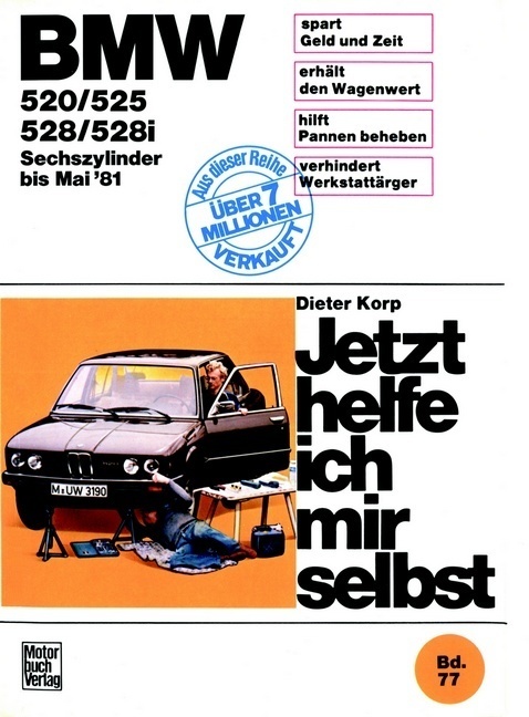 Cover: 9783879436637 | BMW 520, 525, 528, 528i (Sechszylinder bis Mai '81) | Dieter Korp