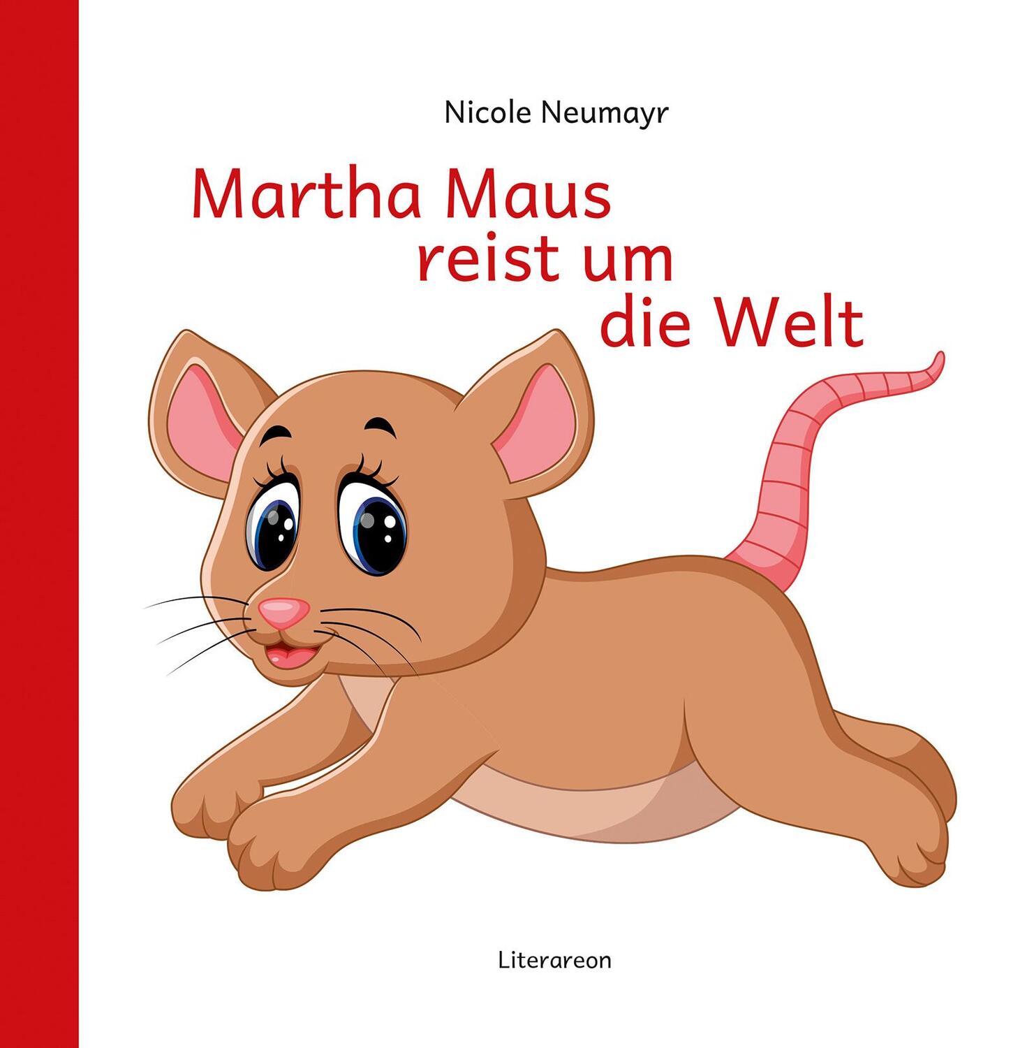 Cover: 9783831619641 | Martha Maus reist um die Welt | Nicole Neumayr | Taschenbuch | Deutsch