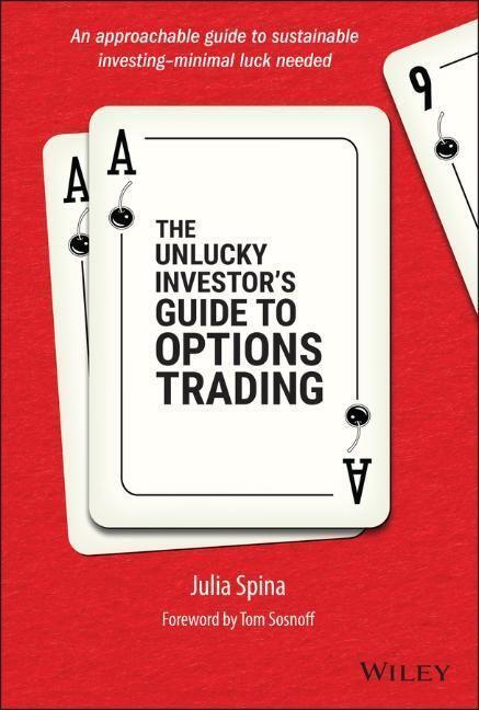 Cover: 9781119882657 | The Unlucky Investor's Guide to Options Trading | Julia Spina | Buch