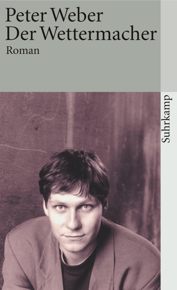 Cover: 9783518390474 | Der Wettermacher | Roman | Peter Weber | Taschenbuch | 320 S. | 1996