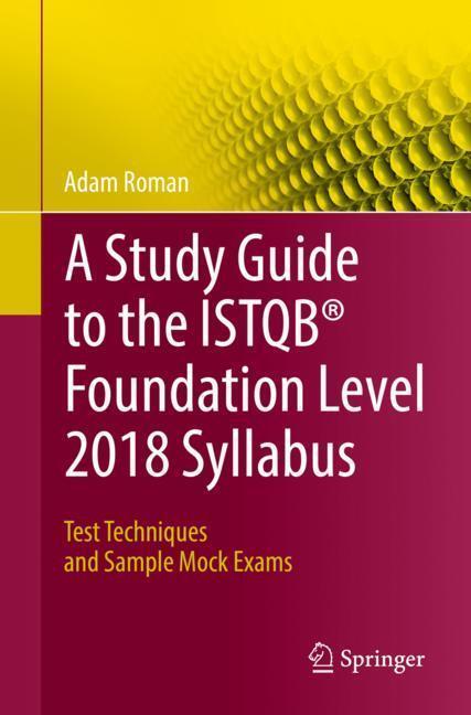 Cover: 9783319987392 | A Study Guide to the ISTQB® Foundation Level 2018 Syllabus | Roman