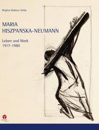 Cover: 9783957790057 | Maria Hiszpanska-Neumann | Leben und Werk 1917-1980 | Waldow-Schily