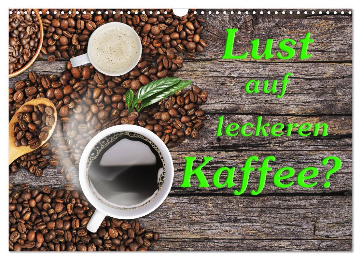 Cover: 9783675544727 | Lust auf leckeren Kaffee? (Wandkalender 2024 DIN A3 quer), CALVENDO...