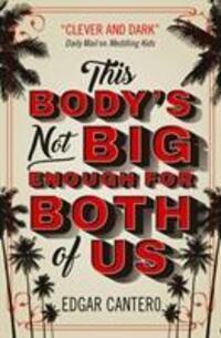 Cover: 9781789090833 | This Body's Not Big Enough for Both of Us | Edgar Cantero | Buch
