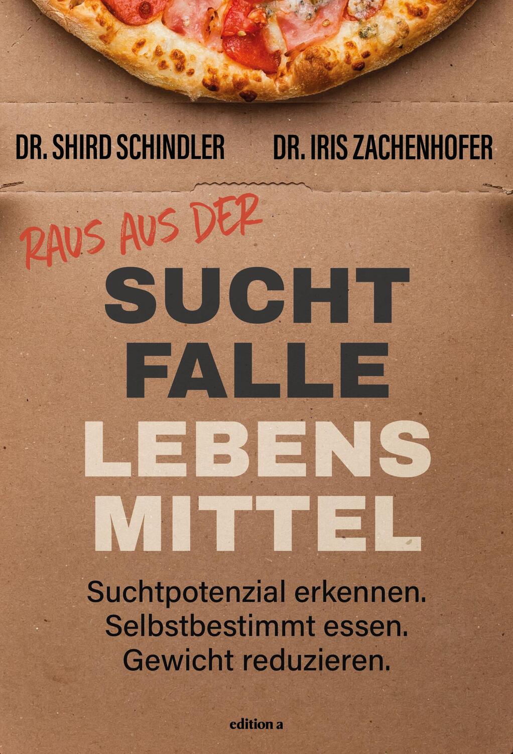 Cover: 9783990017227 | Raus aus der Suchtfalle Lebensmittel | Iris Zachenhofer (u. a.) | Buch