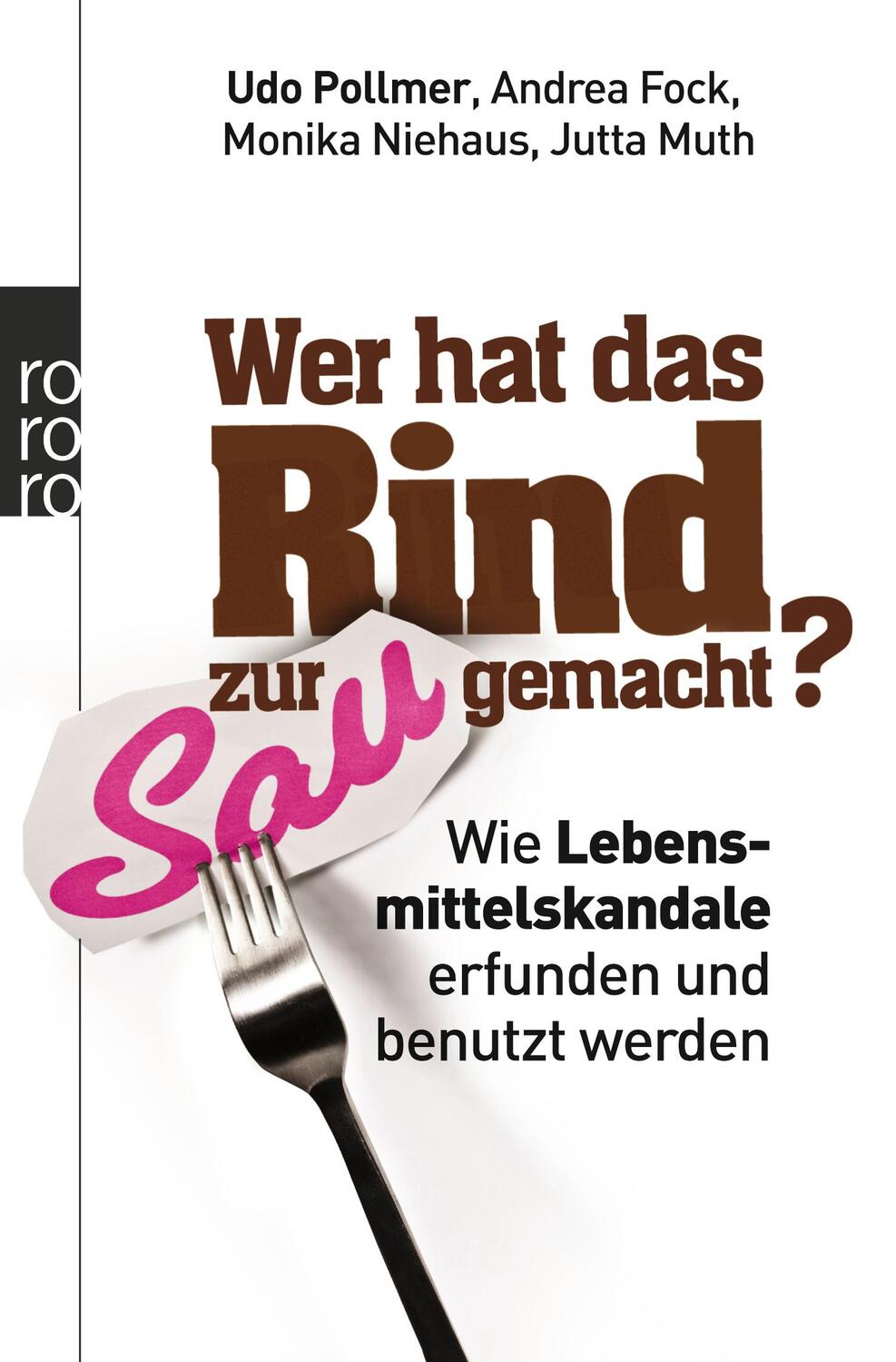 Cover: 9783499627606 | Wer hat das Rind zur Sau gemacht? | Udo Pollmer (u. a.) | Taschenbuch