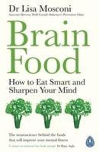 Cover: 9780241381779 | Brain Food | How to Eat Smart and Sharpen Your Mind | Lisa Mosconi