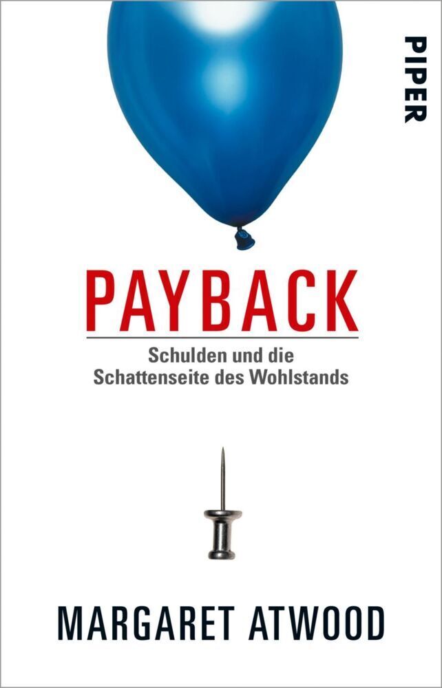 Cover: 9783492313469 | Payback | Schulden und die Schattenseite des Wohlstands | Atwood