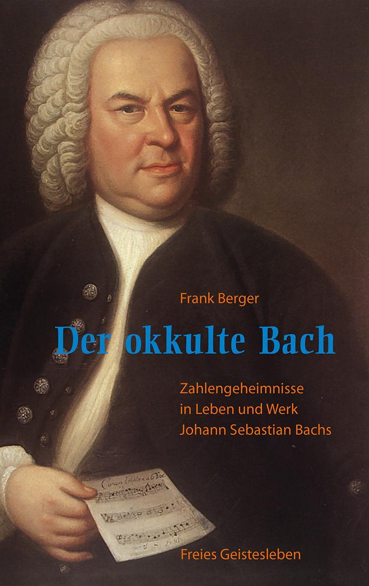 Cover: 9783772516856 | Der okkulte Bach | Frank Berger | Buch | Deutsch | 2016