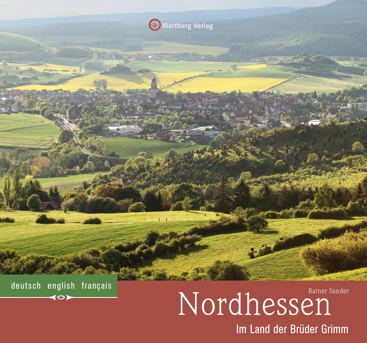 Cover: 9783831327645 | Nordhessen - Im Land der Brüder Grimm | Farbbildband | Rainer Sander