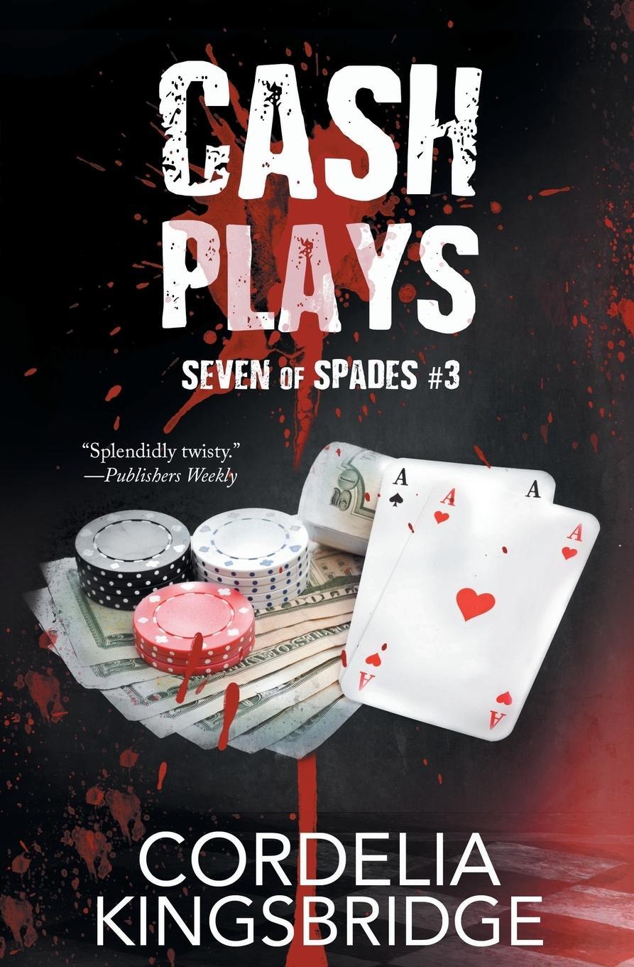 Cover: 9781626496378 | Cash Plays | Cordelia Kingsbridge | Taschenbuch | Seven of Spades
