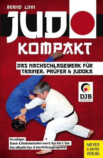 Cover: 9783898999557 | Judo kompakt | Das Nachschlagewerk für Trainer, Prüfer &amp; Judoka | Linn