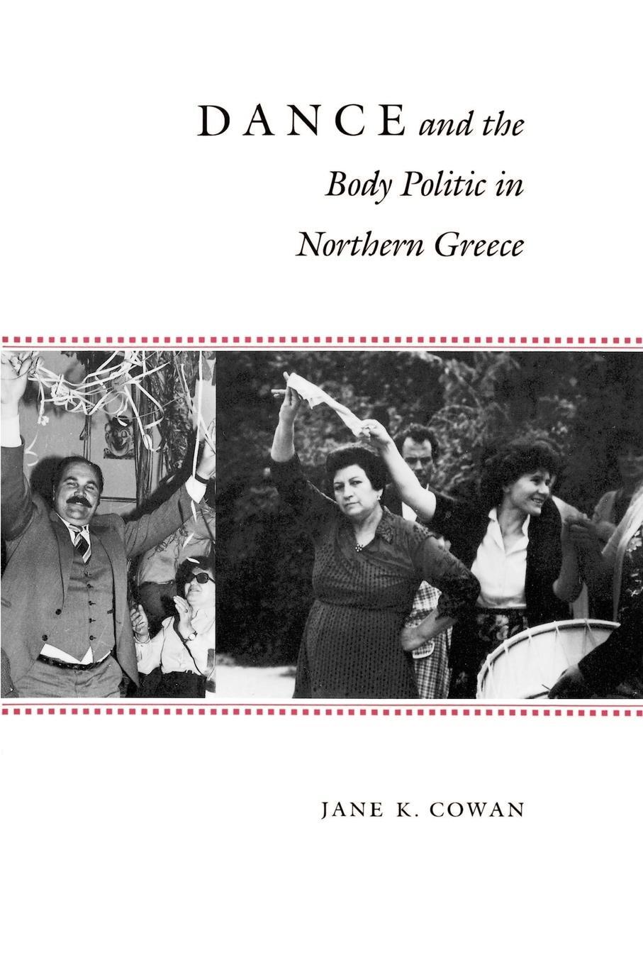 Cover: 9780691028545 | Dance and the Body Politic in Northern Greece | Jane K. Cowan | Buch