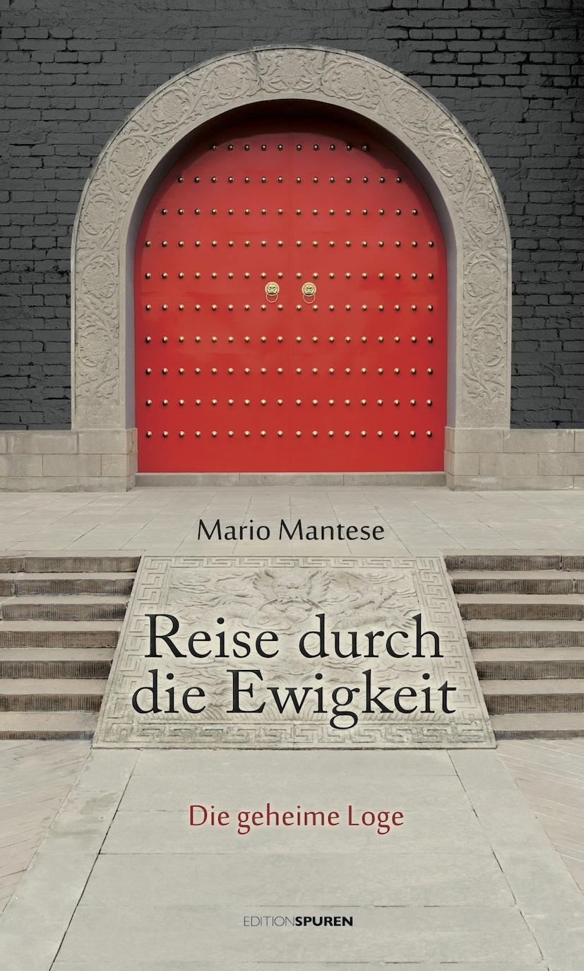 Cover: 9783905752533 | Reise durch die Ewigkeit | Die geheime Loge | Mario Mantese | Buch