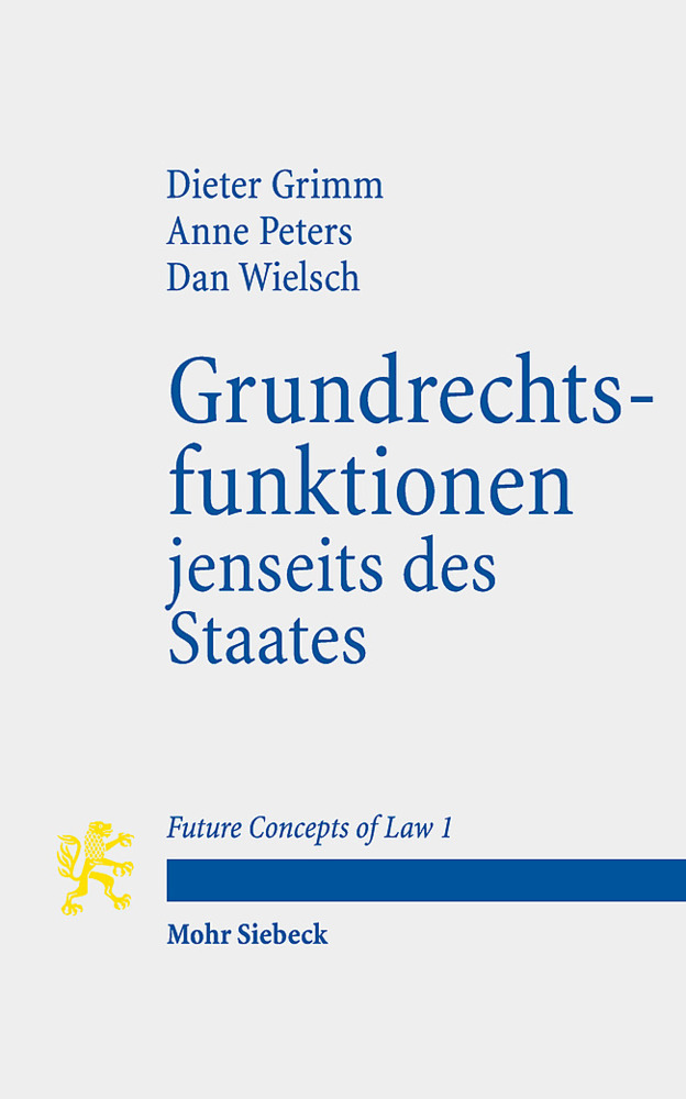 Cover: 9783161535697 | Grundrechtsfunktionen jenseits des Staates | Dieter Grimm (u. a.)