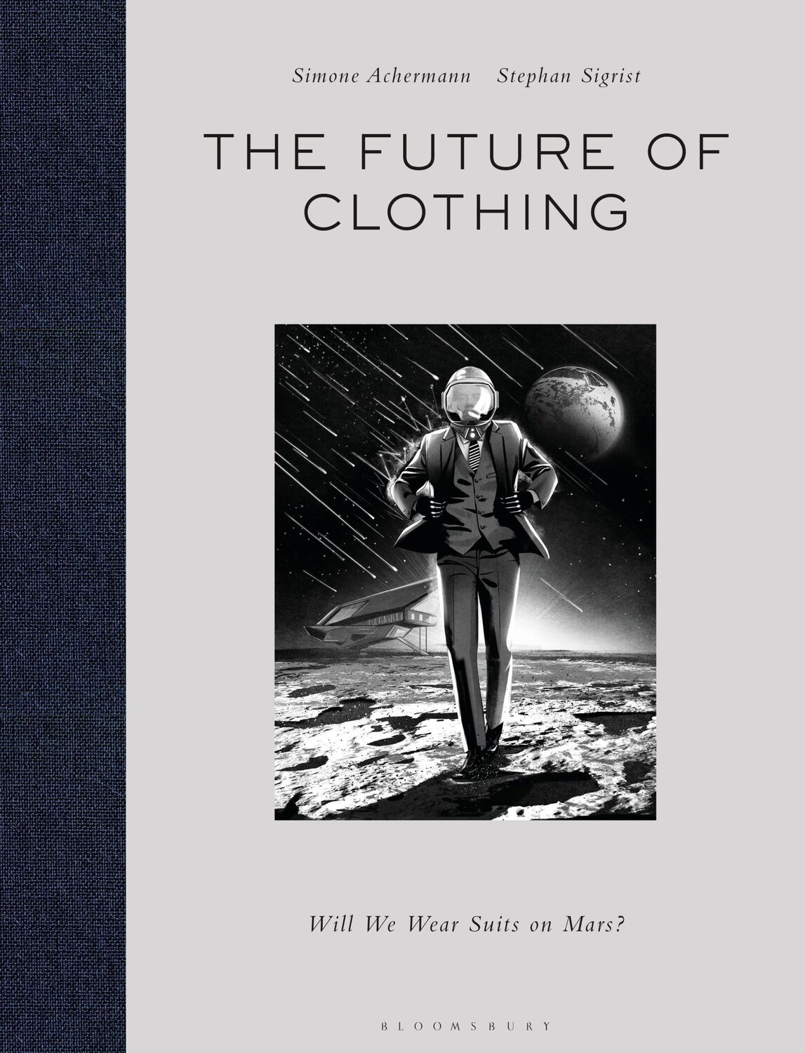 Cover: 9781350138599 | The Future of Clothing | Will We Wear Suits on Mars? | Buch | Gebunden