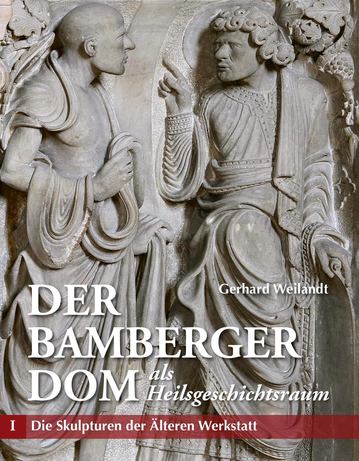 Cover: 9783731911883 | Der Bamberger Dom als Heilsgeschichtsraum Teil I | Weilandt Gerhard