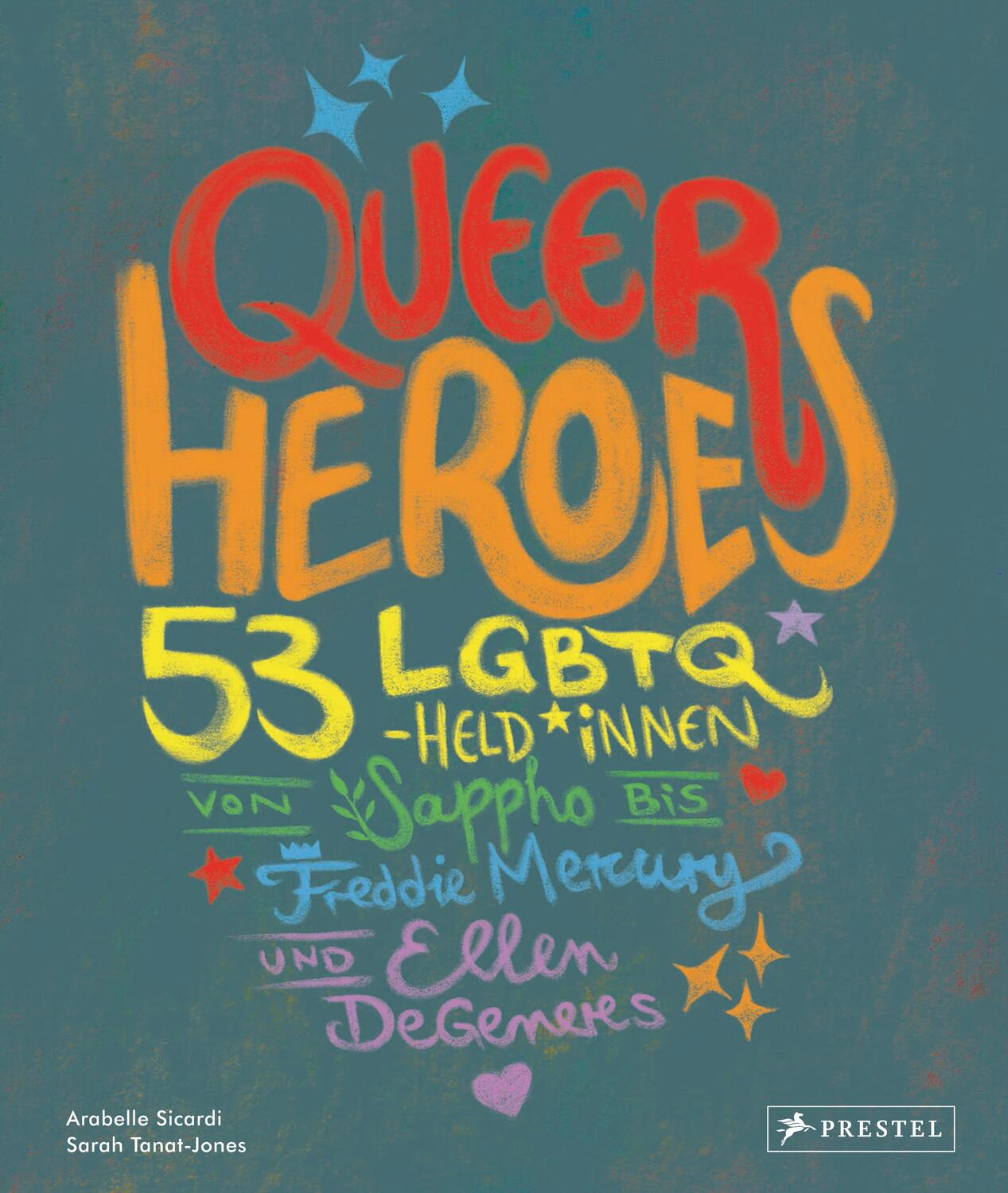 Cover: 9783791374376 | Queer Heroes (dt.) | Arabelle Sicardi | Buch | 64 S. | Deutsch | 2020