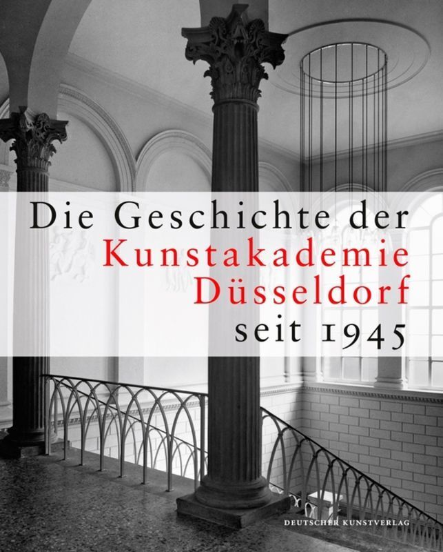Cover: 9783422072299 | Die Geschichte der Kunstakademie Düsseldorf seit 1945 | Düsseldorf