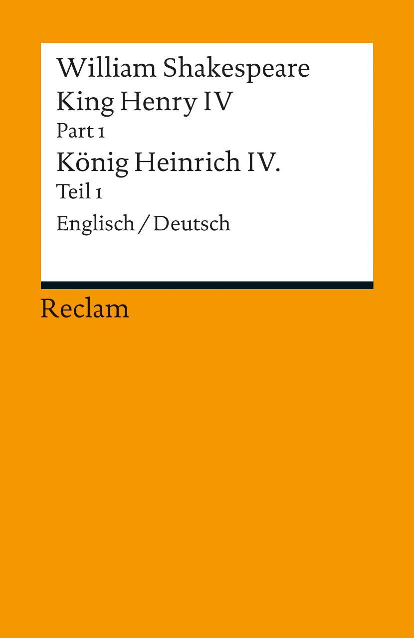 Cover: 9783150190487 | King Henry IV, Part 1 / Heinrich IV., Teil 1 | Englisch/Deutsch | Buch