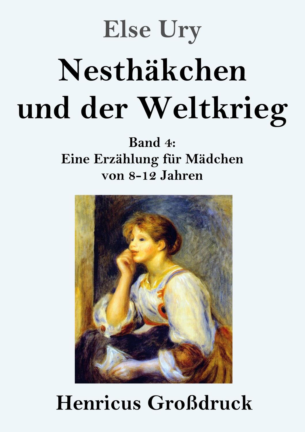 Cover: 9783847832430 | Nesthäkchen und der Weltkrieg (Großdruck) | Else Ury | Taschenbuch