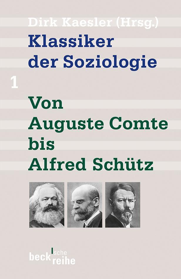 Cover: 9783406642975 | Klassiker der Soziologie 01 | Von Auguste Comte bis Alfred Schütz