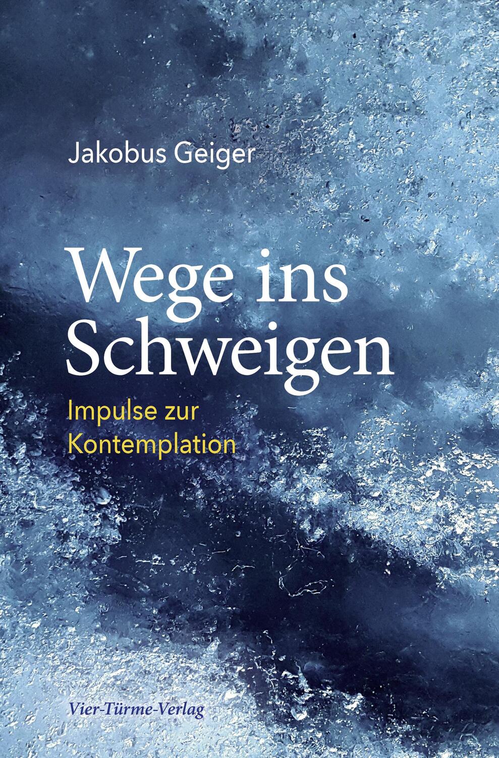 Cover: 9783736504943 | Wege ins Schweigen | Impulse zur Kontemplation | Jakobus Geiger | Buch