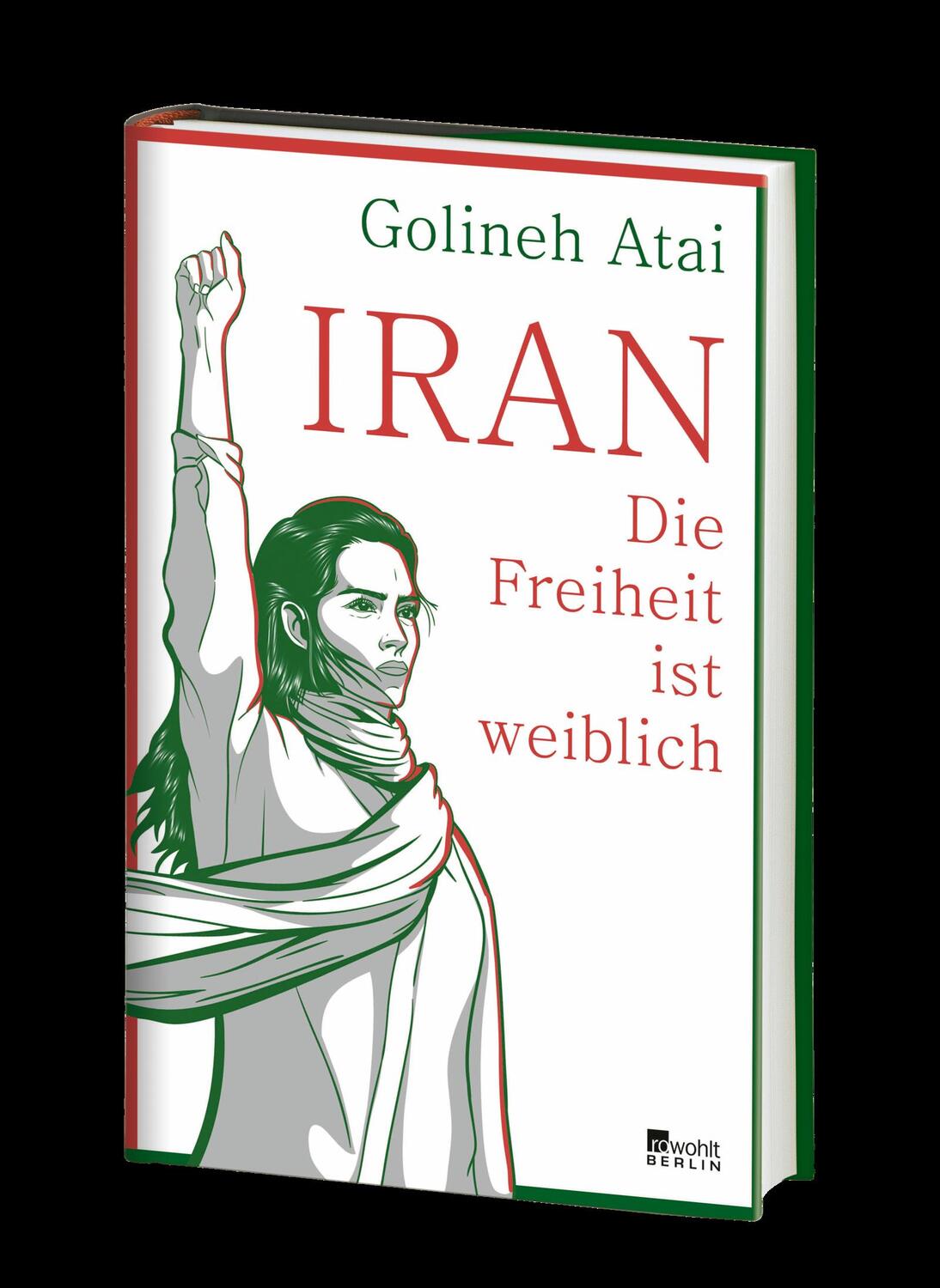 Bild: 9783737101189 | Iran - die Freiheit ist weiblich | Golineh Atai | Buch | Deutsch
