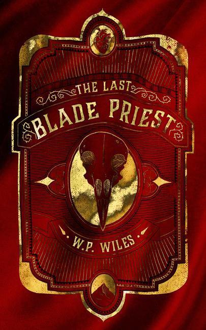 Cover: 9780857669827 | The Last Blade Priest | W.P. Wiles | Taschenbuch | Englisch | 2022