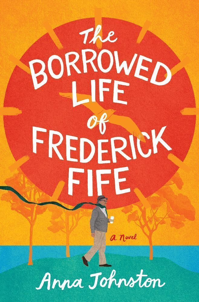 Cover: 9780063419742 | The Borrowed Life of Frederick Fife | A Novel | Anna Johnston | Buch