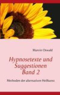 Cover: 9783732232390 | Hypnosetexte und Suggestionen. Band 2 | Marvin Oswald | Taschenbuch