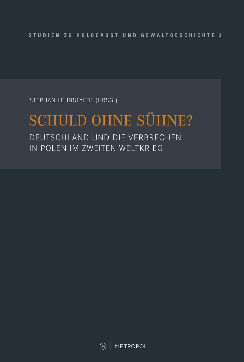 Cover: 9783863316273 | Schuld ohne Sühne? | Stephan Lehnstaedt | Buch | Deutsch | 2021