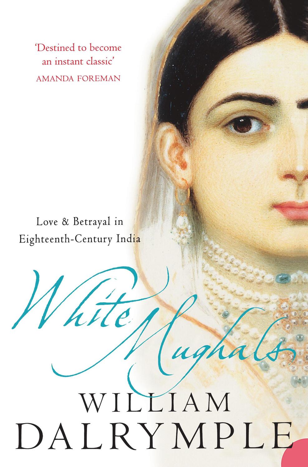 Cover: 9780006550969 | White Mughals | Love and Betrayal in 18th-Century India | Dalrymple