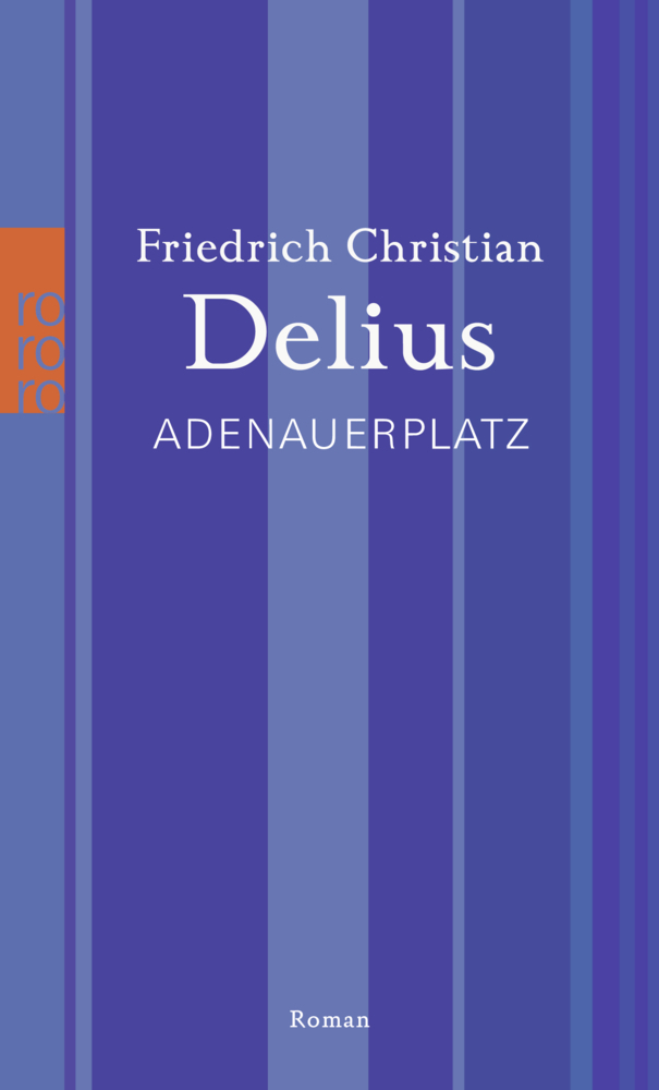 Cover: 9783499266843 | Adenauerplatz | Roman, Delius: Werkausgabe in Einzelbänden | Delius