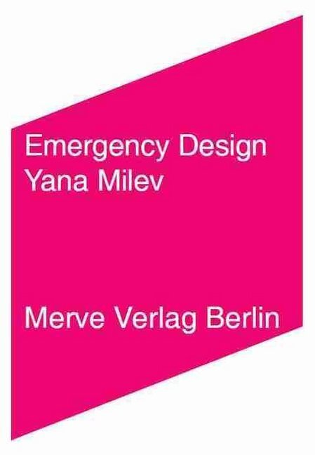 Cover: 9783883963006 | Emergency Design | Yana Milev | Taschenbuch | 120 S. | Deutsch | 2011