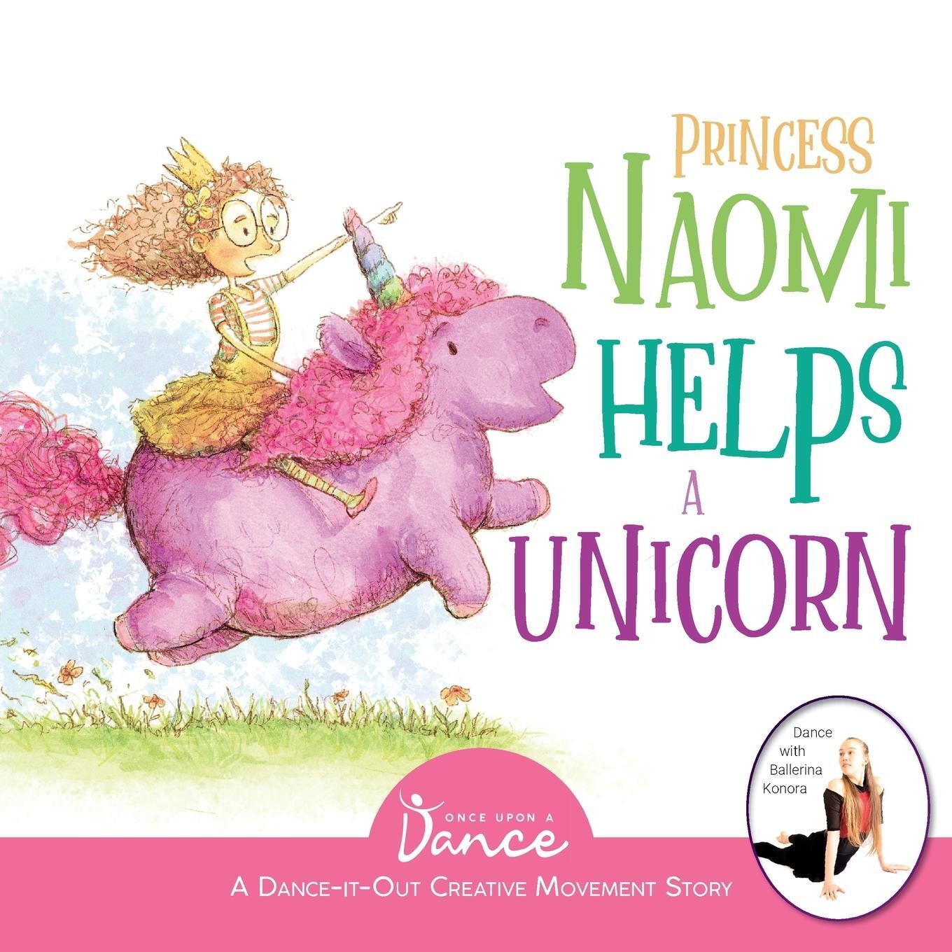Cover: 9781736589922 | Princess Naomi Helps a Unicorn | Once Upon a Dance | Taschenbuch