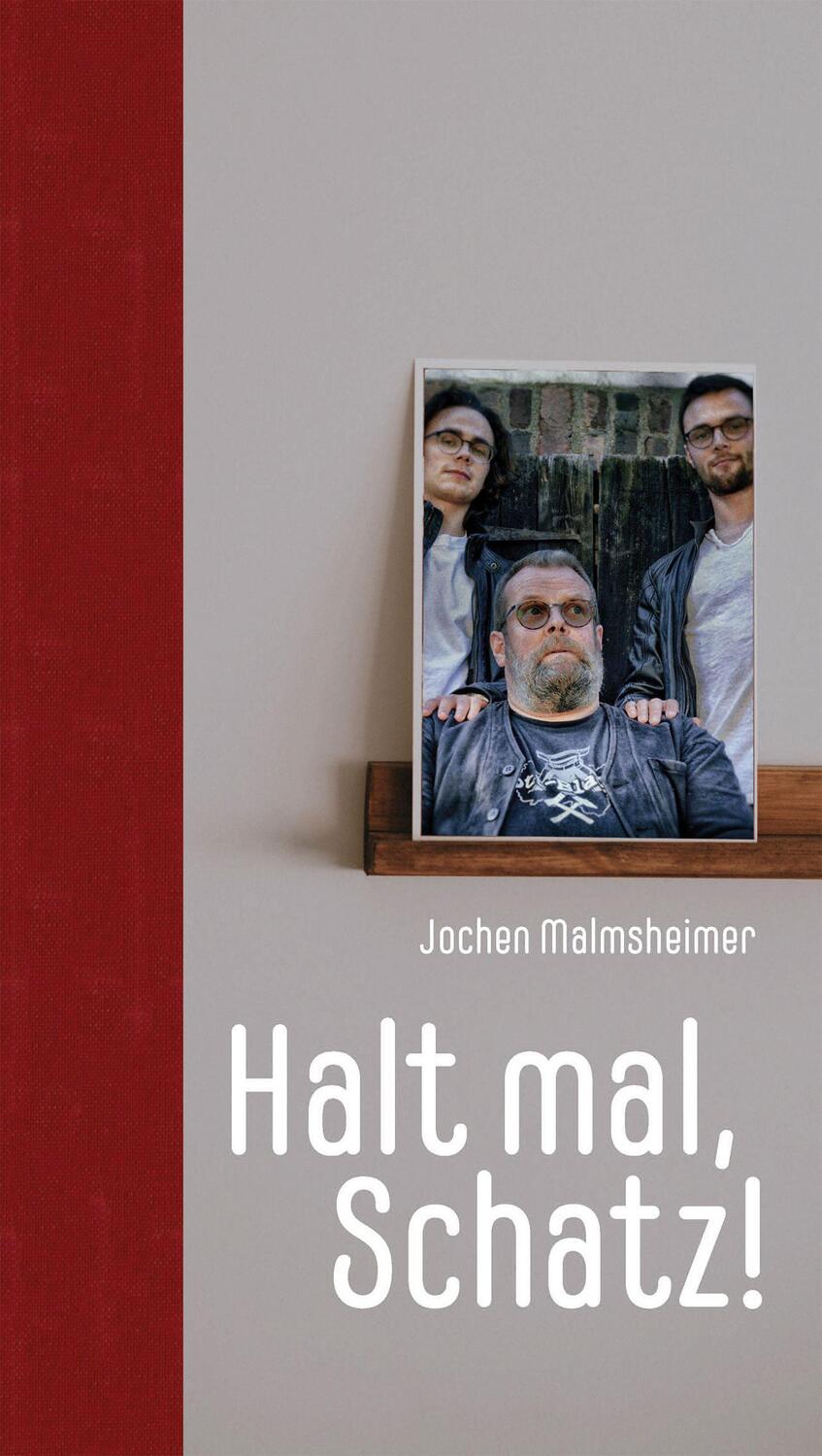 Cover: 9783948989002 | Halt mal, Schatz! | Jochen Malmsheimer | Buch | Deutsch | 2020