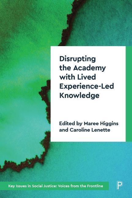 Cover: 9781447366348 | Disrupting the Academy with Lived Experience-Led Knowledge | Buch