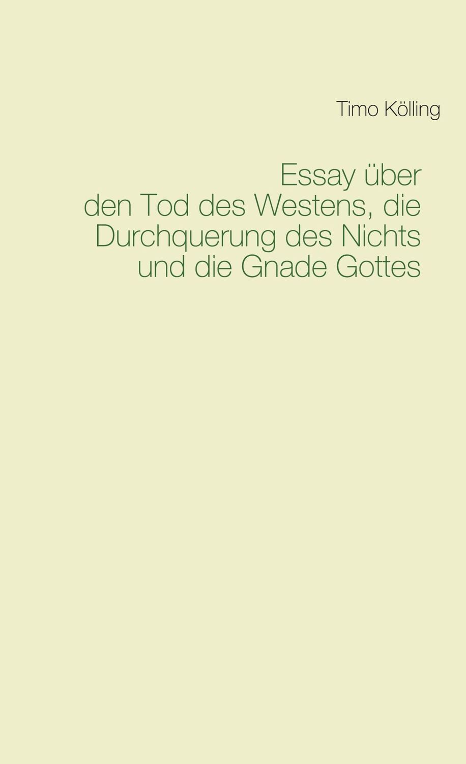 Cover: 9783752684100 | Essay über den Tod des Westens, die Durchquerung des Nichts und die...