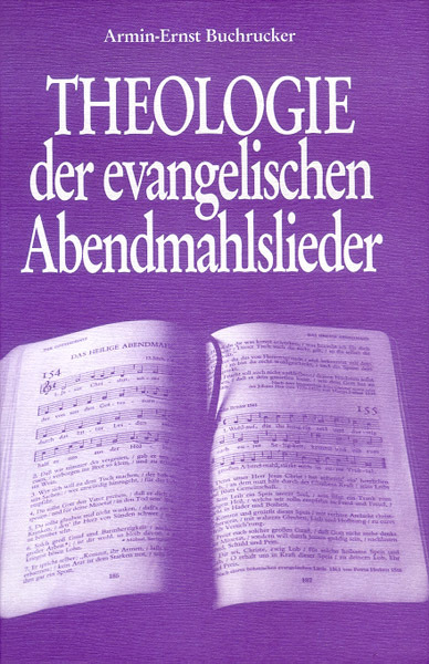 Cover: 9783875130553 | Theologie der evangelischen ... | ..Abendmahlslieder | Buchrucker
